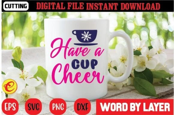 Have a Cup Cheer SVG: A Crafts & Graphics Asset for Local Branding